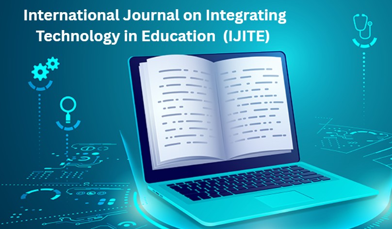  International Journal on Integrating Technology in Education  (IJITE)